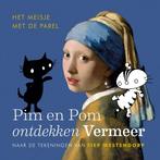 9789021477602 Pim en Pom - Pim en Pom ontdekken Vermeer, Boeken, Verzenden, Nieuw, Fiep Westendorp
