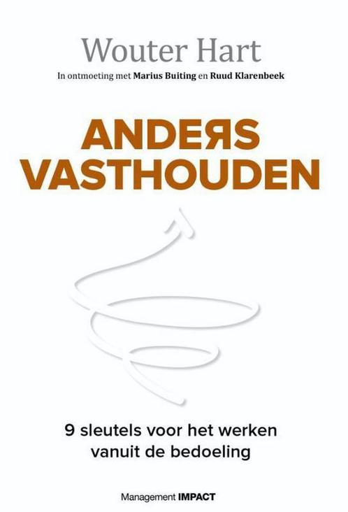 Anders vasthouden 9789462762220 Wouter Hart, Boeken, Economie, Management en Marketing, Zo goed als nieuw, Verzenden