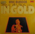 LP gebruikt - Eric Burdon - In Gold, Cd's en Dvd's, Vinyl | Rock, Zo goed als nieuw, Verzenden