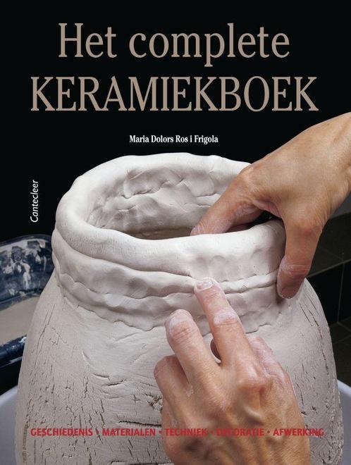 Het Complete Keramiekboek 9789021337517, Boeken, Hobby en Vrije tijd, Gelezen, Verzenden
