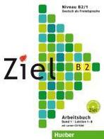 Ziel B2 Band 01. Arbeitsbuch mit Lerner Audio  9783190116744, Zo goed als nieuw