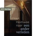 Heimwee naar een ander verleden 9789493164239 Lili Snoeck, Verzenden, Zo goed als nieuw, Lili Snoeck