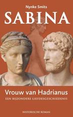 Sabina, vrouw van Hadrianus | Nynke Smits | 9789059972391, Boeken, Zo goed als nieuw, Nynke Smits