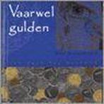 Vaarwel Gulden Van Duit Tot Duizend 9789075441550, Gelezen, R. Groeneveld, Verzenden
