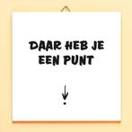 Tegeltje Daar heb je een punt tegel, Huis en Inrichting, Verzenden, Nieuw