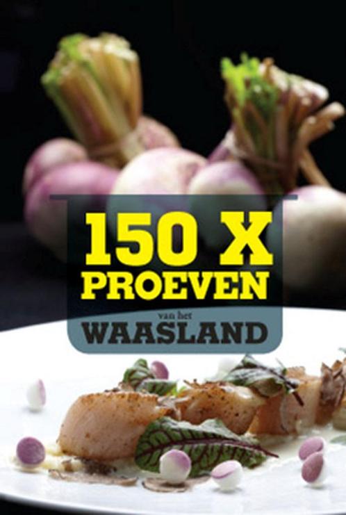150 x proeven van het waasland 9789059328846 Mario de Wilde, Boeken, Kookboeken, Gelezen, Verzenden