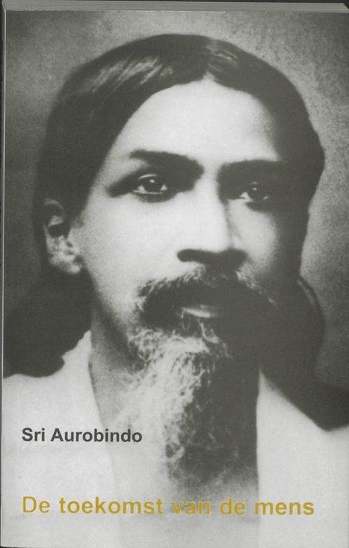 De toekomst van de mens - Sri Aurobindo - 9789020259711 - Pa, Boeken, Esoterie en Spiritualiteit, Verzenden