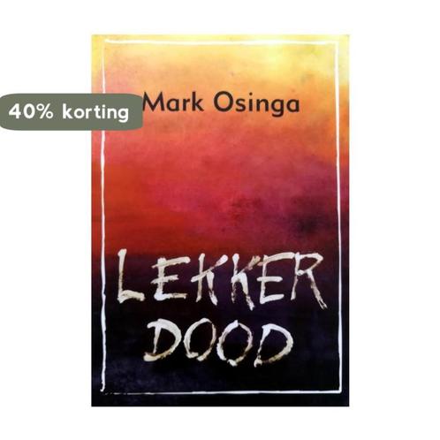 Lekker Dood 9789080679429 M.G. Osinga, Boeken, Politiek en Maatschappij, Zo goed als nieuw, Verzenden
