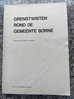 Grenstwisten rond de Gemeente Borne, Boeken, Geschiedenis | Stad en Regio, Verzenden, 20e eeuw of later, M.G.E. van Harten – Fransen