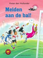 Meiden aan de bal! / Voetbalsterren / 1 9789000354061, Boeken, Verzenden, Zo goed als nieuw, Vivian den Hollander