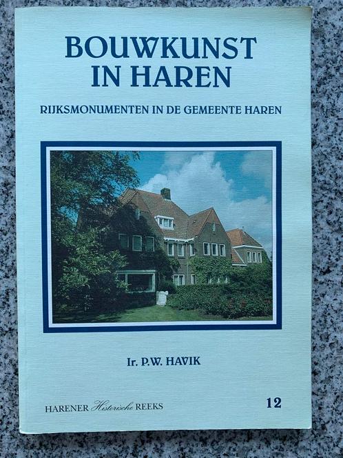 Bouwkunst in Haren (Ir. P.W. Havik), Boeken, Geschiedenis | Stad en Regio, 20e eeuw of later, Gelezen, Verzenden