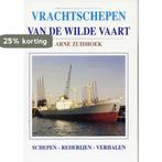 Vrachtschepen van de Wilde Vaart 9789060130780 Arne Zuidhoek, Verzenden, Zo goed als nieuw, Arne Zuidhoek