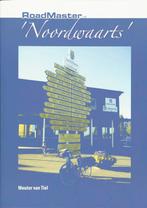 RoadMaster Noordwaarts 1 9789081255912 W. van Tiel, Boeken, Reisgidsen, Verzenden, Gelezen, W. van Tiel