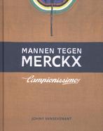 Mannen tegen merckx / druk 1 9789491376214 Johny Vansevenant, Johny Vansevenant, Gelezen, Verzenden