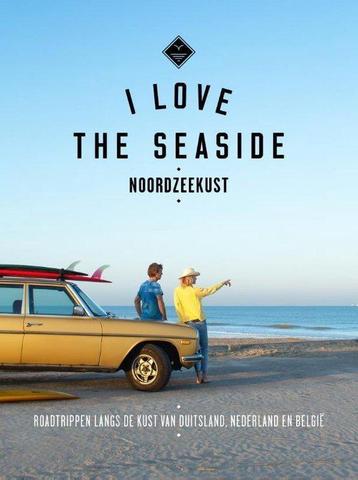 I Love the Seaside - I Love the Seaside Noordz 9789493195295
