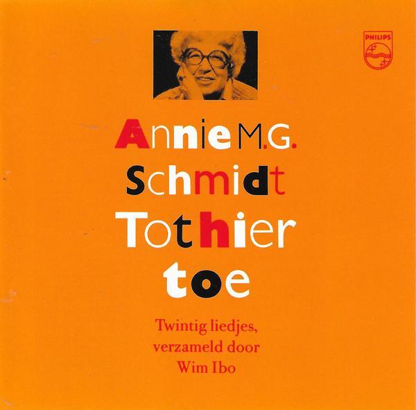 cd - Annie M.G. Schmidt - Tot Hier Toe, Cd's en Dvd's, Cd's | Overige Cd's, Zo goed als nieuw, Verzenden