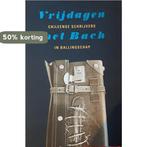 Vrydagen met bach 9789061432111 Giny Klatser, Verzenden, Gelezen, Giny Klatser