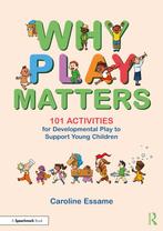 9781032420707 Why Play Matters: 101 Activities for Develo..., Nieuw, Verzenden, Caroline Essame