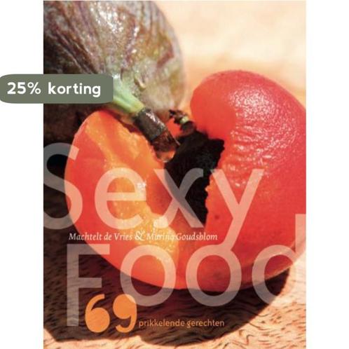 Sexy food 9789079679171 Machtelt de Vries, Boeken, Kookboeken, Gelezen, Verzenden