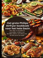 9789403800998 Het grote Philips Airfryer kookboek voor he..., Verzenden, Nieuw, Robinia Leckerstein