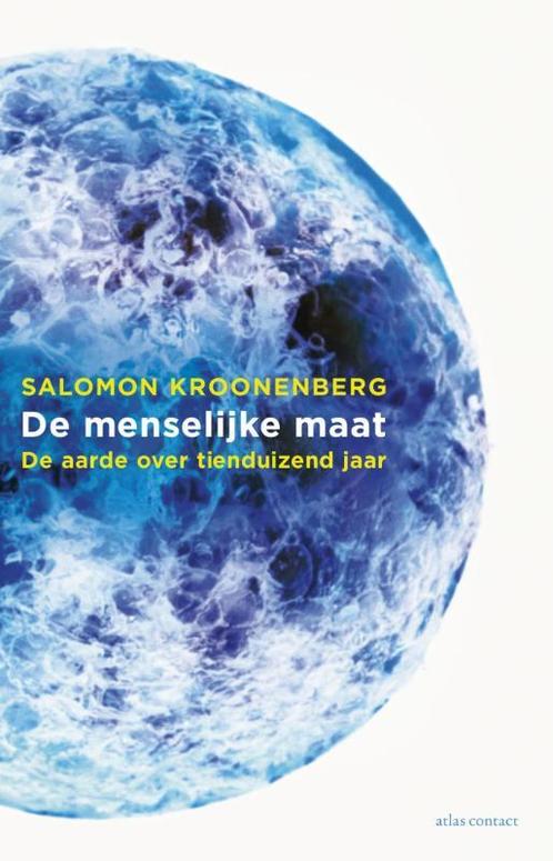 De menselijke maat 9789025439507 Salomon Kroonenberg, Boeken, Hobby en Vrije tijd, Zo goed als nieuw, Verzenden