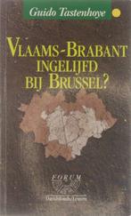 Vlaams-Brabant ingelijfd bij Brussel? 9789061529996, Boeken, Gelezen, Guido Tastenhoye, Verzenden