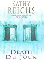 DEATH DU JOUR 9780434007363 Kathy Reichs, Boeken, Overige Boeken, Gelezen, Kathy Reichs, Kathy Reichs, Verzenden