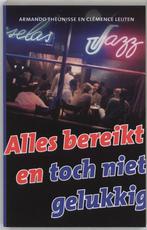 Alles bereikt en toch niet gelukkig 9789025956738, Verzenden, Gelezen, A. Theunisse