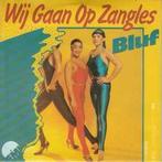 vinyl single 7 inch - Bluf - Wij Gaan Op Zangles, Verzenden, Zo goed als nieuw