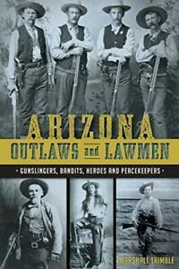 Arizona Outlaws and Lawmen:: Gunslingers, Bandi. Trimble, Boeken, Biografieën, Zo goed als nieuw, Verzenden