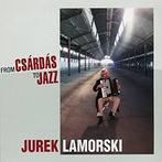 cd - Jurek Lamorski - From CsÃ¡rdÃ¡s To Jazz, Verzenden, Nieuw in verpakking