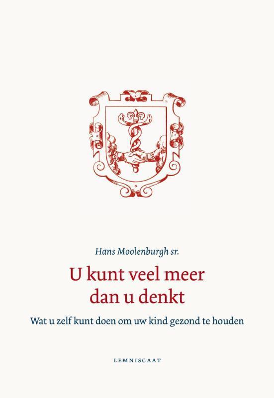 U kunt veel meer dan u denkt 9789047706069 Hans Moolenburgh, Boeken, Gezondheid, Dieet en Voeding, Zo goed als nieuw, Verzenden