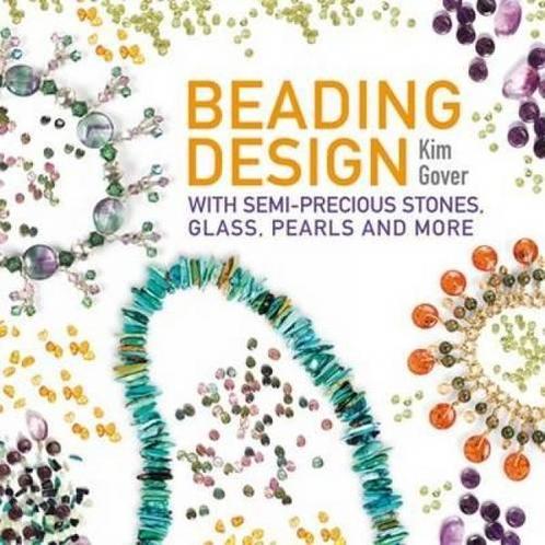 Beading Design with Semi-Precious Stones, Gover, Kim, Boeken, Taal | Engels, Zo goed als nieuw, Verzenden