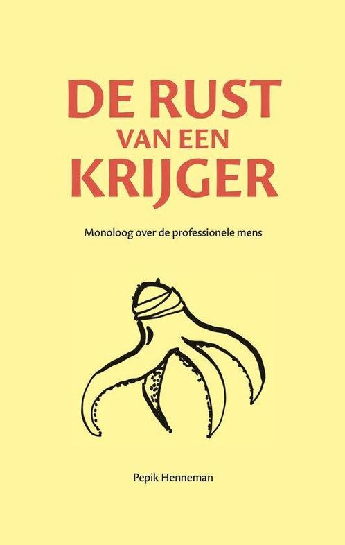 9789464611618 De rust van een krijger Pepik Henneman, Boeken, Economie, Management en Marketing, Nieuw, Verzenden
