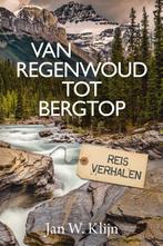 Van regenwoud tot bergtop 9789043535007 Jan W. Klijn, Boeken, Verzenden, Zo goed als nieuw, Jan W. Klijn