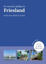 De mooiste plekjes in Friesland / Provinciegidsen Nederland, Verzenden, Gelezen, Marleen Brekelmans