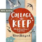 Collage and Keep 9780711237353 Eleanor Shakespeare, Verzenden, Zo goed als nieuw, Eleanor Shakespeare