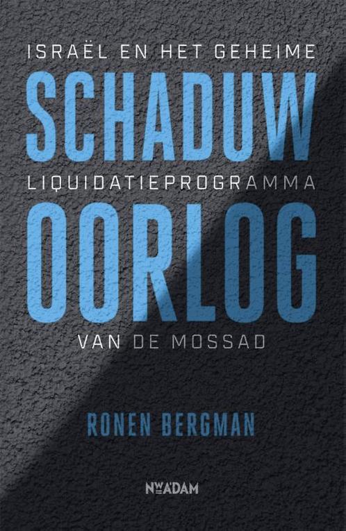 Schaduwoorlog 9789046824009 Ronen Bergman, Boeken, Geschiedenis | Wereld, Zo goed als nieuw, Verzenden