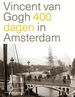 Vincent Van Gogh 400 dagen in Amsterdam 9789068686920, Boeken, Verzenden, Zo goed als nieuw, Nienke Denekamp