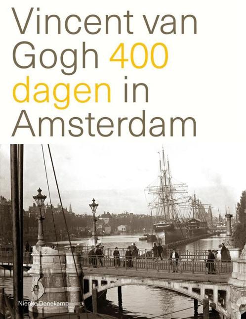 Vincent Van Gogh 400 dagen in Amsterdam 9789068686920, Boeken, Kunst en Cultuur | Beeldend, Zo goed als nieuw, Verzenden