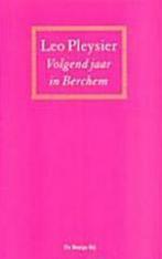 Volgend Jaar In Berchem 9789023400479 Leo Pleysier, Verzenden, Zo goed als nieuw, Leo Pleysier