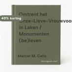 Omtrent het Onze-Lieve-Vrouwvoorplein in Laken / Monumenten, Boeken, Verzenden, Gelezen, Marcel M. Celis