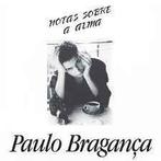cd - Paulo BraganÃ§a - Notas Sobre A Alma, Verzenden, Zo goed als nieuw