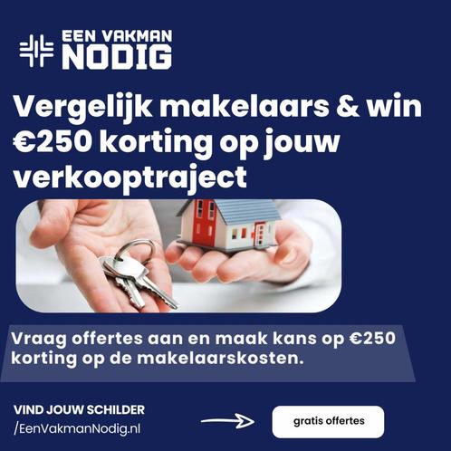 Vergelijk makelaars & win €250 korting op verkoop, Diensten en Vakmensen, Makelaars en Taxateurs, Huur- of Verhuurbemiddeling