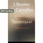 TUSSENJAAR 9789029534826 J. Rentes de Carvalho, Verzenden, Gelezen, J. Rentes de Carvalho