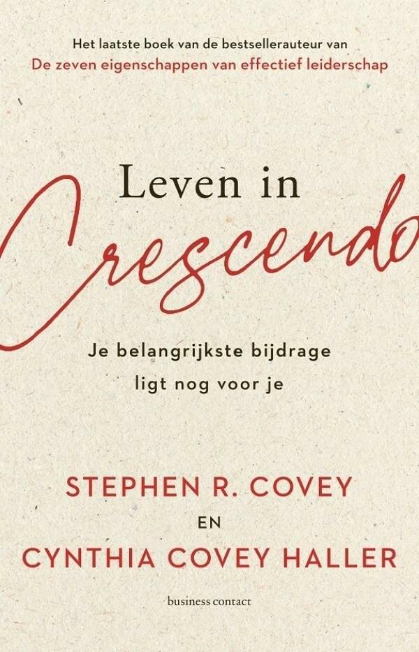 Leven in crescendo (9789047016748, Stephen R. Covey), Boeken, Economie, Management en Marketing, Nieuw, Verzenden