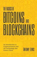 9781633538009 The Basics of Bitcoins and Blockchains: An ..., Boeken, Verzenden, Nieuw, Antony Lewis