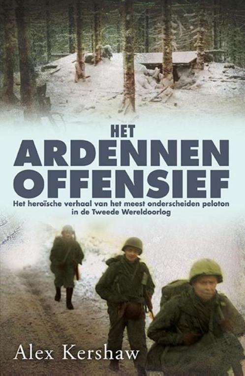 Het Ardennenoffensief 9789045309538 Alex Kershaw, Boeken, Oorlog en Militair, Zo goed als nieuw, Verzenden