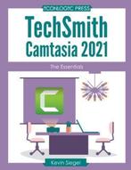 9781944607777 TechSmith Camtasia 2021 Kevin Siegel, Nieuw, Verzenden, Kevin Siegel