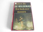 De wildeman. Een boek over mannen 9789063033835 Robert Bly, Boeken, Verzenden, Gelezen, Robert Bly